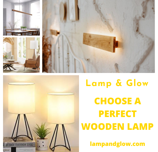 How To Choose A Perfect Wooden Lamp For Your Home